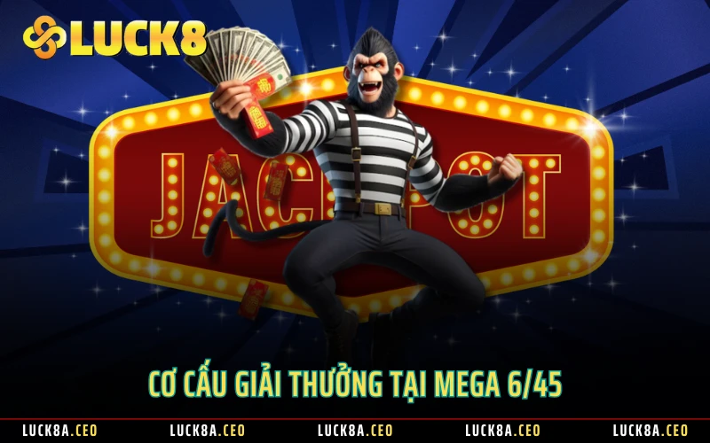 Cơ cấu giải thưởng tại Mega 6/45