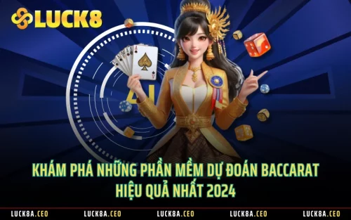 Khám Phá Những Phần Mềm Dự Đoán Baccarat Hiệu Quả Nhất 2024